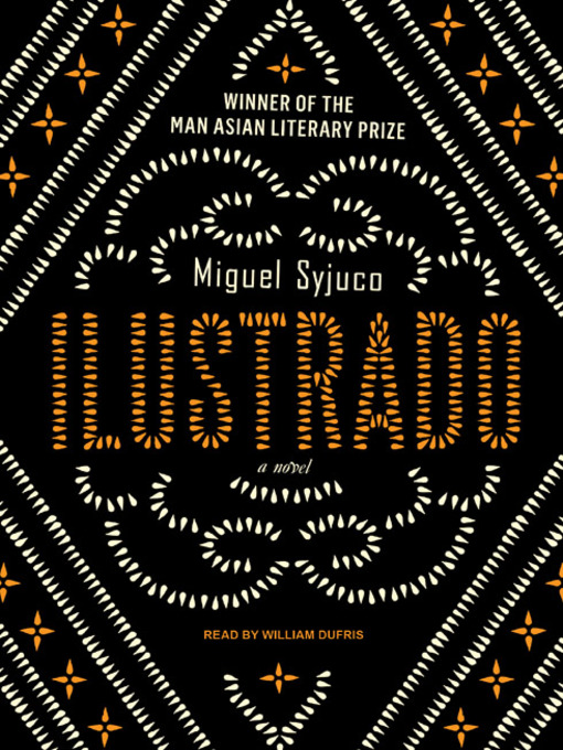 Title details for Ilustrado by Miguel Syjuco - Available